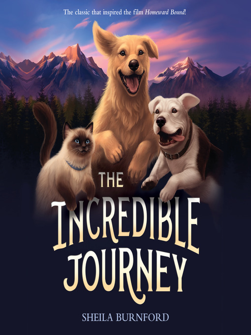 Sheila Burnford创作的The Incredible Journey作品的详细信息 - 可供借阅